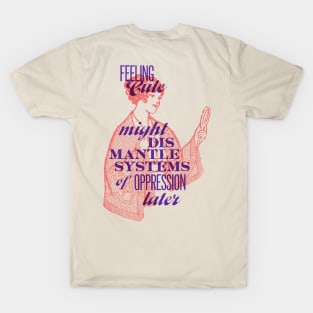 Feeling Cute (lockup version) T-Shirt